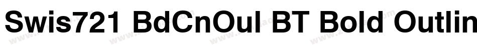 Swis721 BdCnOul BT Bold Outline字体转换